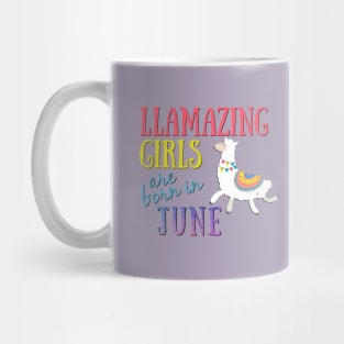 Llama Llamazing Girls Are Born in June Birthday Design Mug